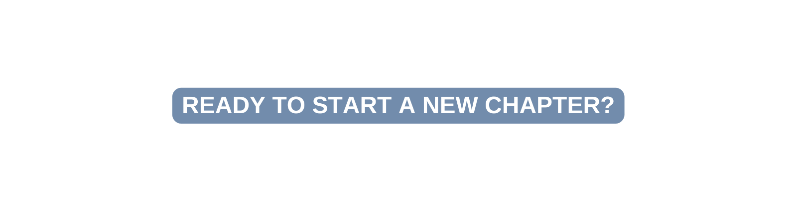 Ready to start A new chapter